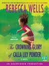 Cover image for The Crowning Glory of Calla Lily Ponder